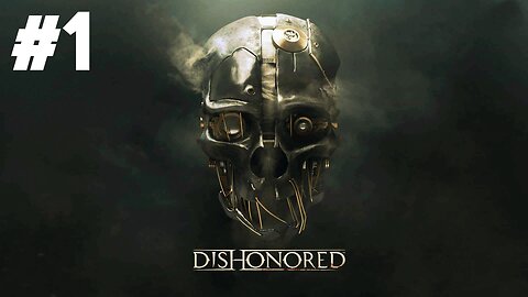 Dishonored - Part 1