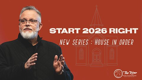 Start Your Year off Right | HOUSE IN ORDER | Pastor Deane Wagner