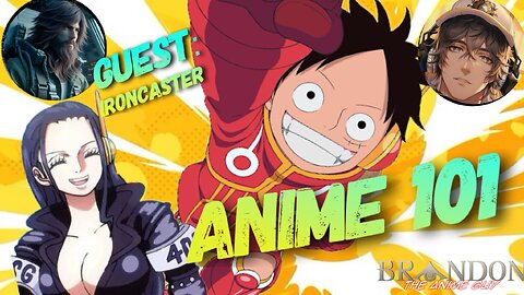 Saturday Morning Anime 101 w/ Special Guest Ironcaster!