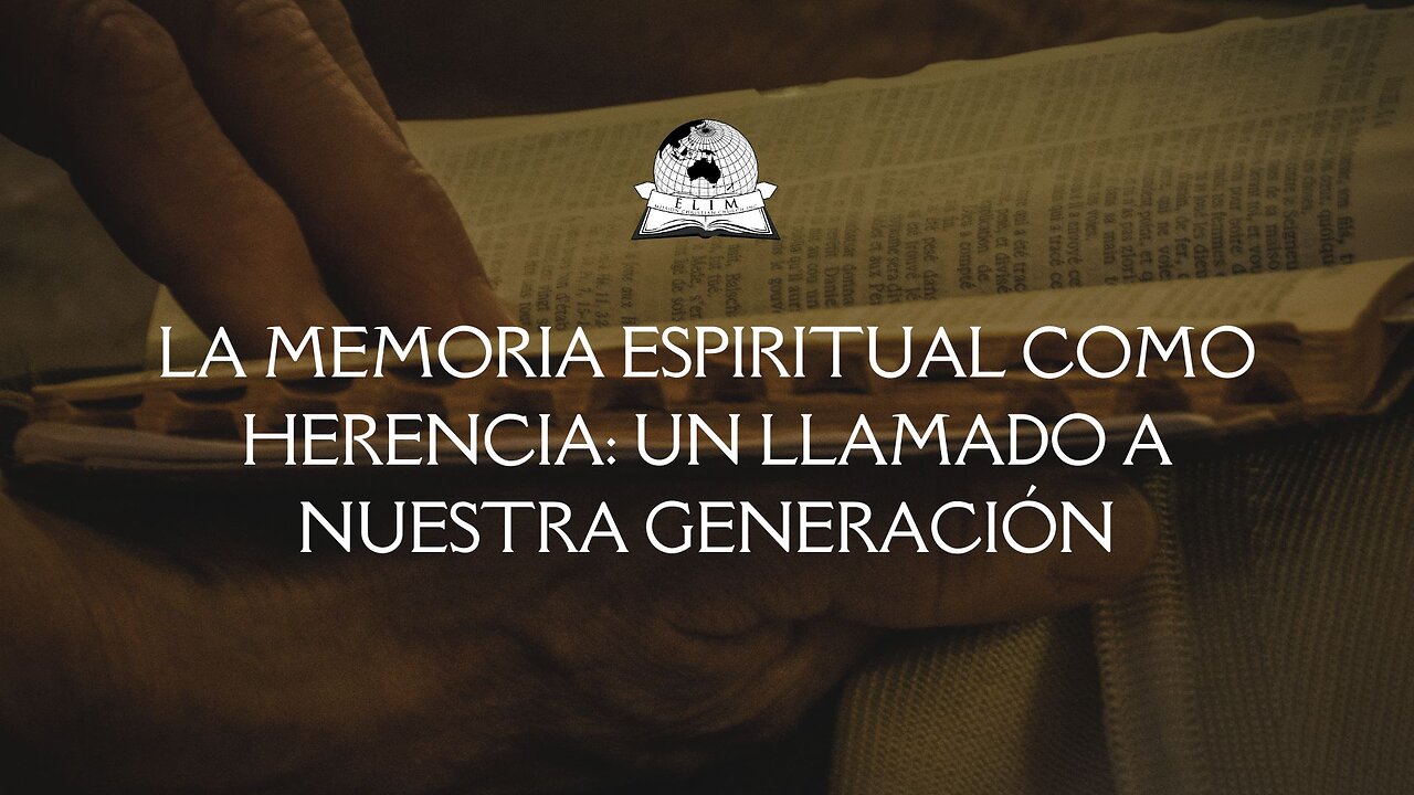 La memoria espiritual como herencia: Un llamado a nuestra generación