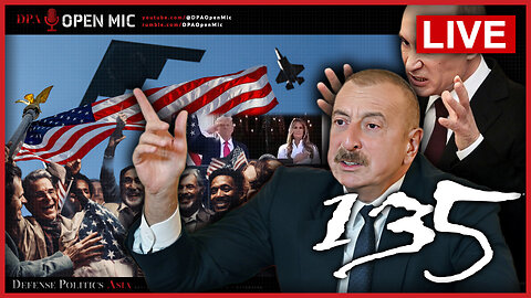 [ DPA Open Mic 135 ] Russia-Azerbaijan breakup! Trump signs Big Beautiful Bill on Independence Day!