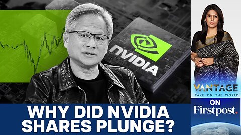 NVIDIA Crushed Earnings Yet Stocks Plunged. Here's why | Vantage with Palki Sharma | N18G