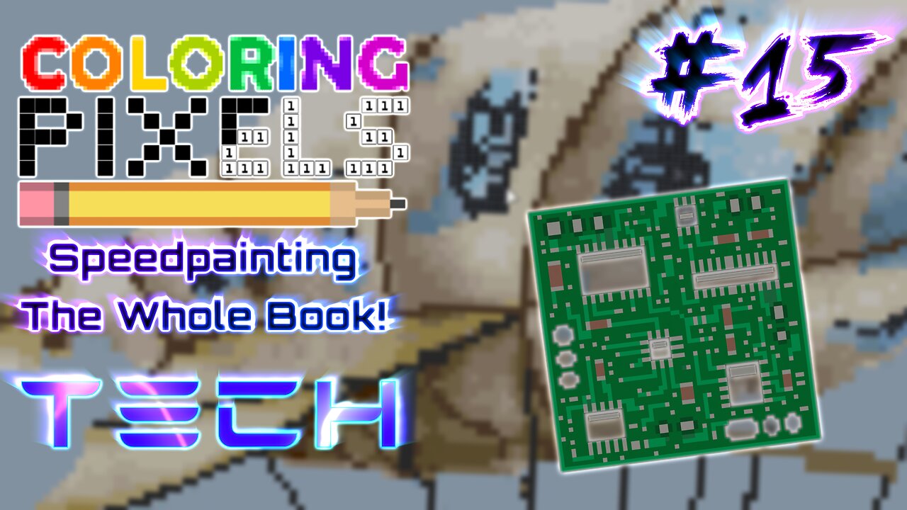 Coloring Pixels - Speedpainting The Whole Book! #15 (Technology)