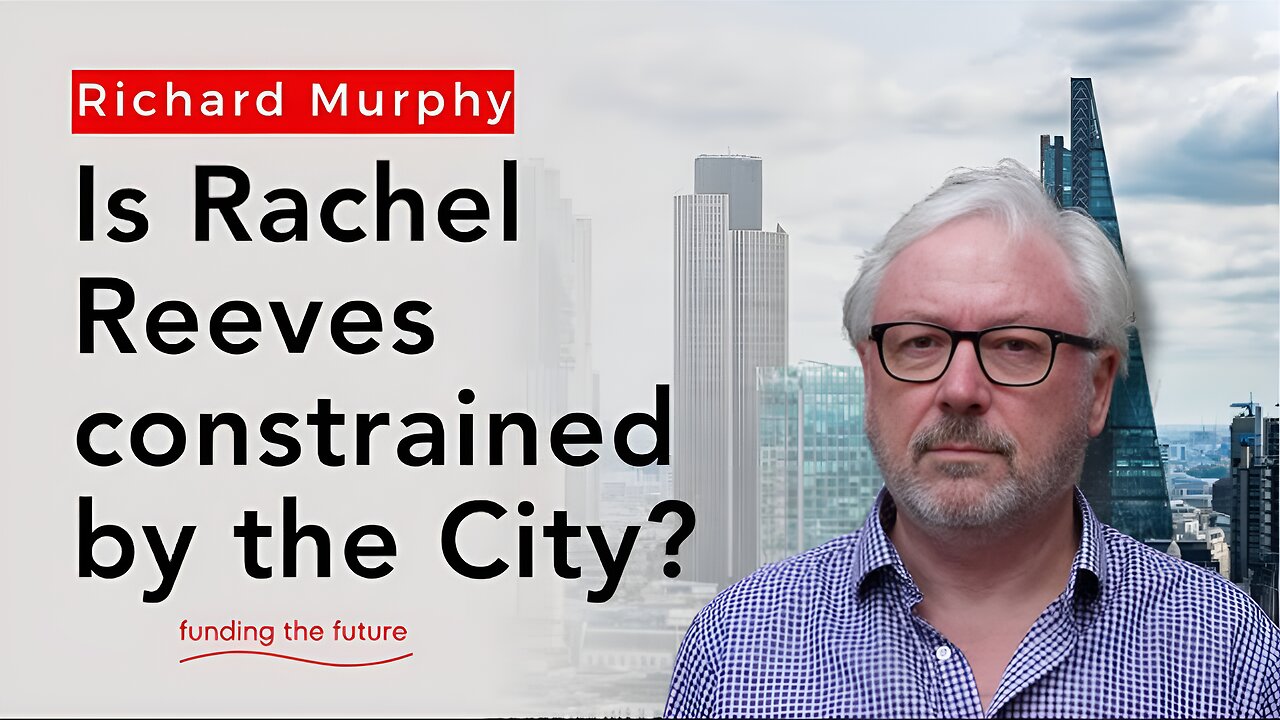 Is the City of London really stopping Rachel Reeves doing what she wants for us?