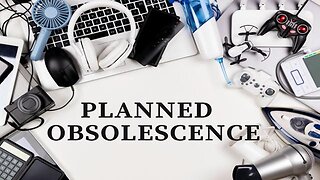 Planned Obsolescence - Losing Control Of Products We Buy - RIGHT TO REPAIR