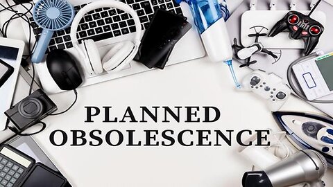 Planned Obsolescence - Losing Control Of Products We Buy - RIGHT TO REPAIR
