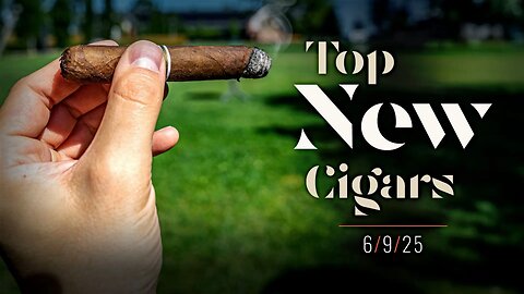Top New Cigars Macanudo, Villiger and ADVentura