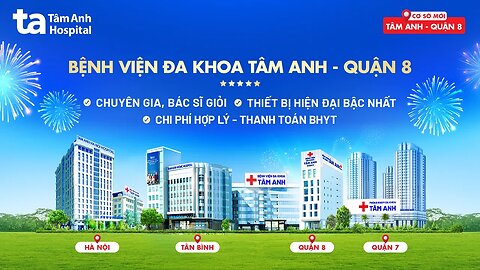Giới thiệu về Bệnh viện Đa khoa Tâm Anh quận 8 | Bệnh viện Tâm Anh