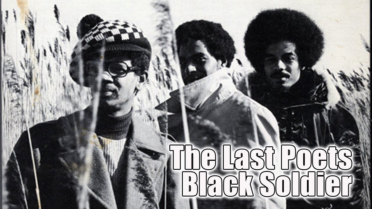 🎥🔈🎶 The Last Poets - Black Soldier [1972]