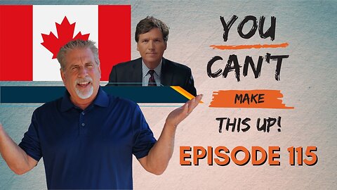You Can't Make This Up! Ep. 115