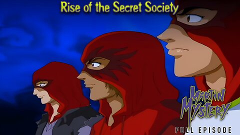 FULL EPISODE - Martin Mystery Season 3 - Episode 13: Rise of the Secret Society
