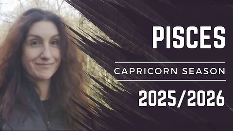 PISCES || CAPRICORN SEASON [ DEC 2025 - JAN 2026 ]