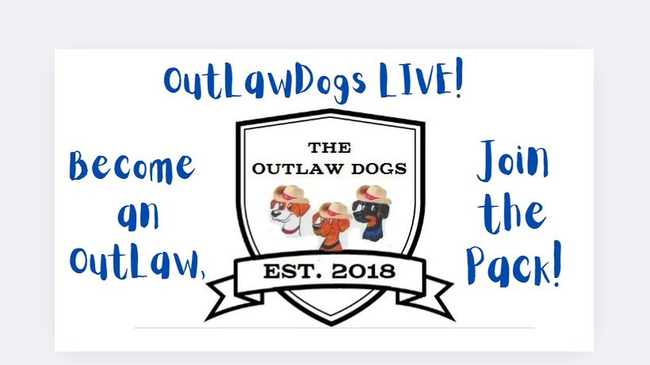 OutLawDogs LIVE! Ep. 68 We Are BACK!!