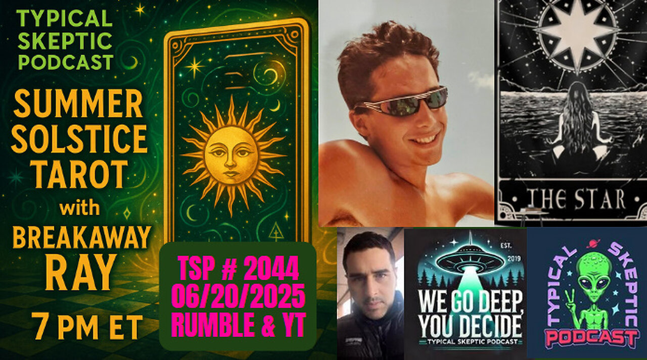 Summer Solstice Tarot & Timeline Shifts w/ Breakaway Ray - TSP # 2044