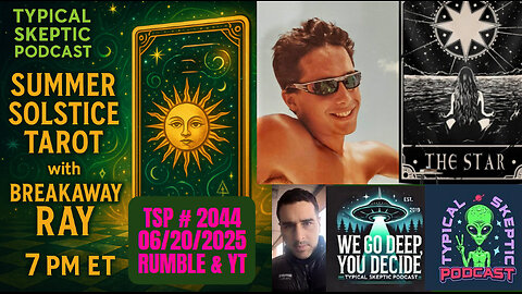 Summer Solstice Tarot & Timeline Shifts w/ Breakaway Ray - TSP # 2044