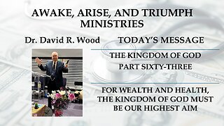 THE KINGDOM OF GOD - PART SIXTY-THREE