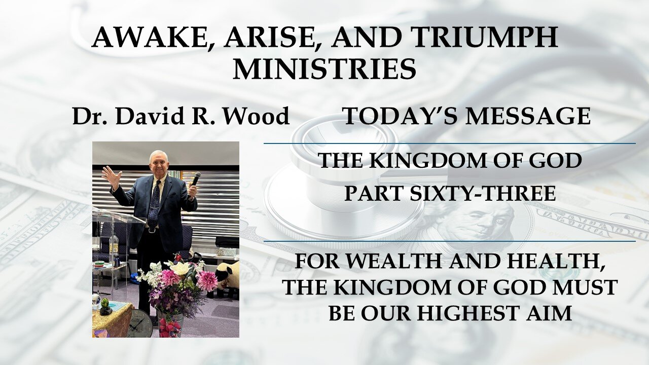 THE KINGDOM OF GOD - PART SIXTY-THREE