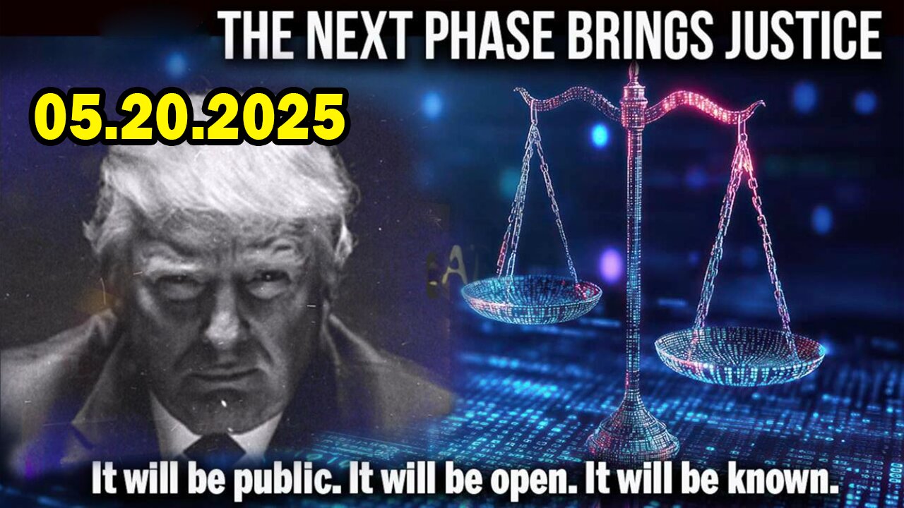 And We Know Urgent Emergency 5.20.25: "Next Phase=Justice, Public, Open, Hrc, Obama, No Deals"