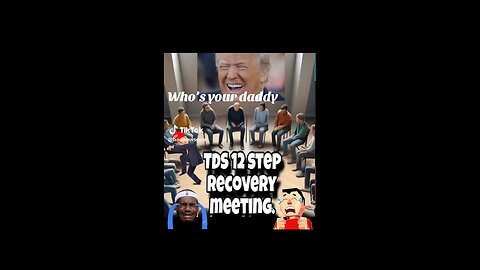 Democrat 12 step program for DTFS🤣😂🤣