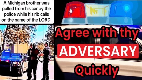 Agree with thine adversaries quickly