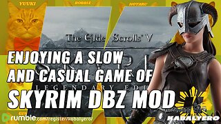 🔴 Skyrim DBZ Mod [9/3/2025] 🎮 A Slow and Casual Game of Skyrim! 🙏 Thank You For Watching