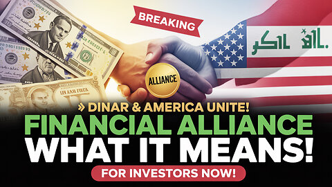Iraqi Dinar 💥 Iraqi Dinar & America Unite! What This Financial Alliance Means for Investors NOW!