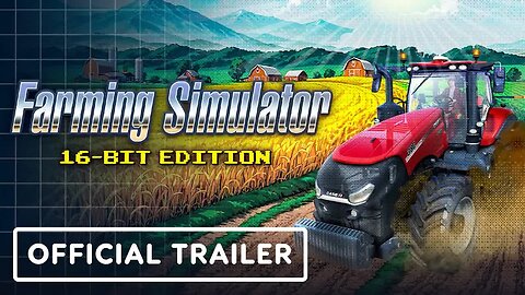 Farming Simulator - 16 Bit-Edition - Official Launch Trailer