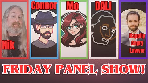 Friday Panel Show - With Mo, Dali, Connor & Happily Angry Lawyer. (and maybe more)