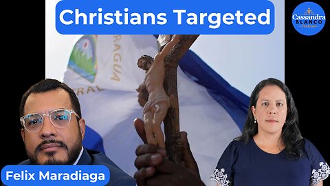 Nicaragua's Christians Persecuted by Ortega Regime with Felix Maradiaga | Episode 15
