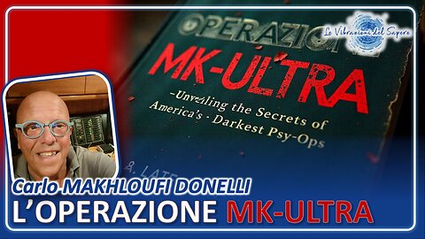 L'operazione MK-ULTRA - Carlo Makhloufi Donelli