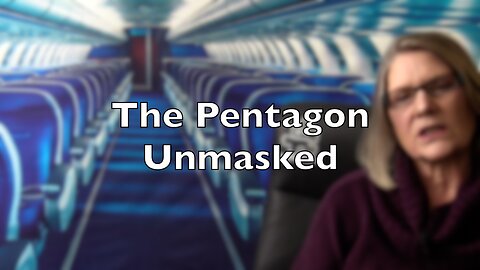 9/11 Exposed: The Pentagon Unmasked