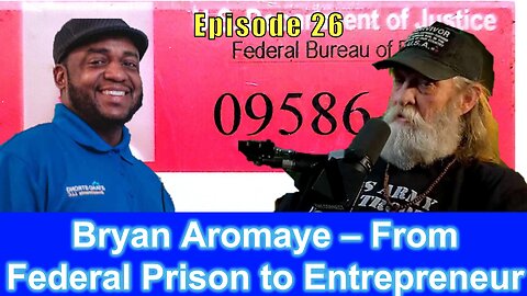 Bryan Aromaye – From Federal Prison to Entrepreneur