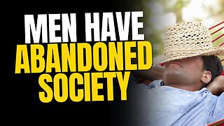Men Have Abandoned Society — And Women Are Miserable