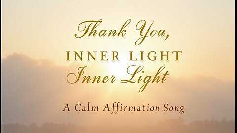 Thank You, Inner Light 🌟 | A Soulful Affirmation Song for Inner Strength