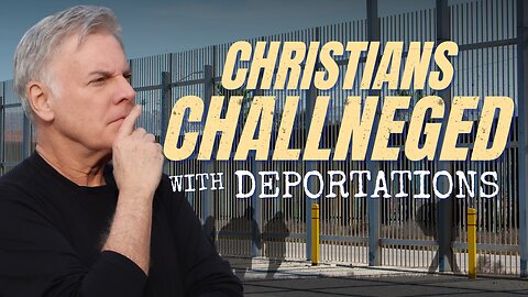 The Challenge Christians are Having With Deportations and How To Solve It