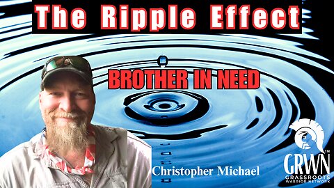 REPEAT Series - The Ripple Effect #7 **ALERT: WE NEED EYES ON, brother in need - Chris Ripple EMERGENCY