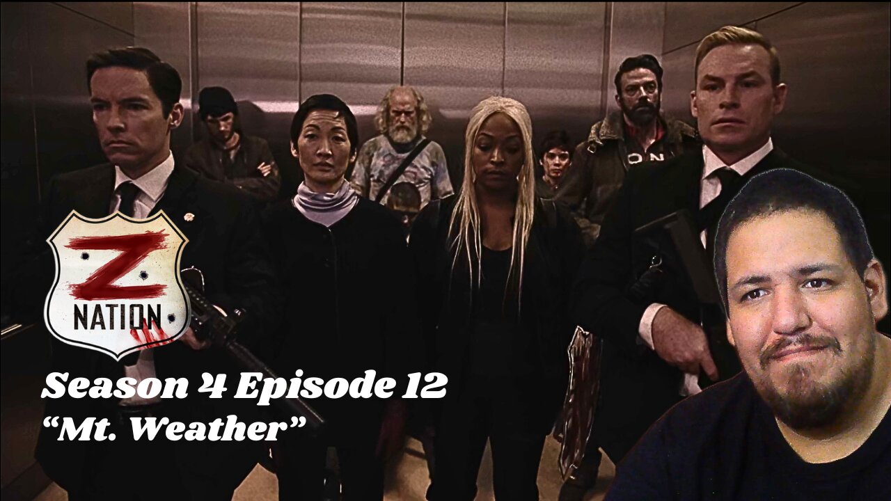 Z Nation | Season 4 Episode 12 | Mt. Weather | TV Show Reaction