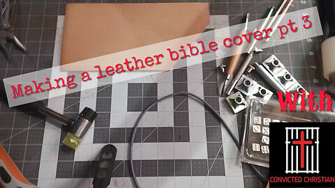 Making a leather bible cover pt 3 - hobby time
