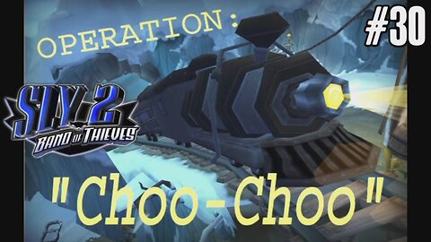 Op. Choo-Choo - Sly 2: Band of Thieves #slycooper #sly2bandofthieves #gaming