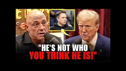 Trump FINALLY Opens Up About Elon Musk: Joe Rogan Stunned