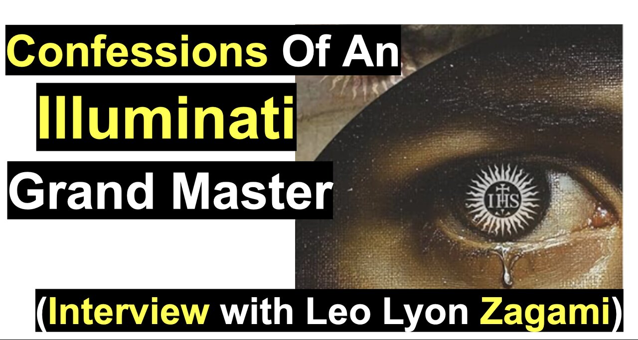 Confessions Of An Illuminati Grand Master (Interview with Leo Lyon Zagami)
