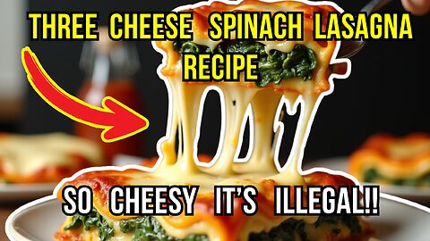 Three Cheese Spinach Lasagna Recipe | Creamy, Cheesy, & Delicious!
