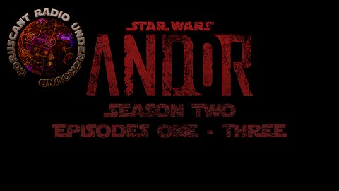 Andor Review Season 2 Episodes 1-3