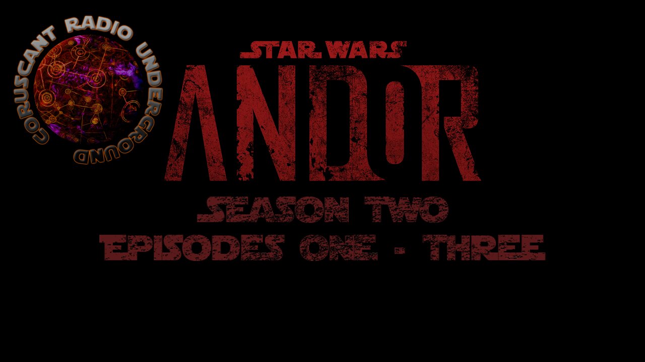Andor Review Season 2 Episodes 1-3