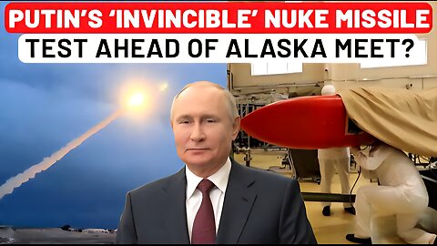 Putin’s 2nd Nuclear Shock To Trump Ahead Of Alaska Meet Russia Likely To Test ‘Burevestnik’ Missile