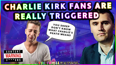 Charlie Kirk Fans Are Really Triggered