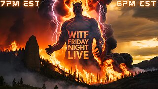 WITF #174 - The Palisades Fire, Anabelle and Epstein Revelations