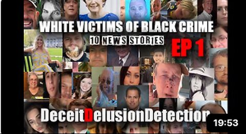 WHITE VICTIMS OF BLACK CRIME