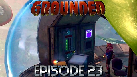 We Activated A Hidden Surveyor Station While Exploring The Spider Infested Hedges! | Grounded - Ep23