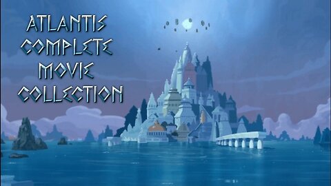 Atlantis Complete Movie Collection